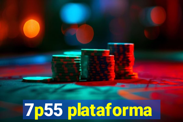 7p55 plataforma